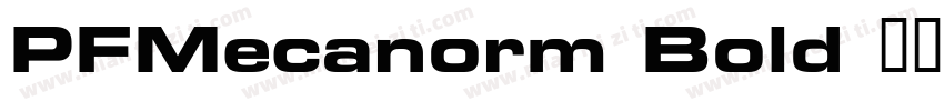PFMecanorm Bold 字体字体转换